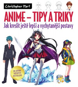 Anime - Tipy a triky: Jak kreslit ještě lepší a vychytanější postavy