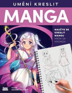 Umění kreslit: MANGA – Naučte se kreslit mangu krok za krokem